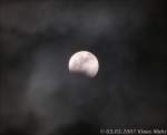 Die Mondfinsternis beginnt hier fr den Mond von Wanne-Eickel, danach kam leider die Wolkendecke.03.03.2007